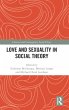 Love and Sexuality in Social Theory - Bild 1