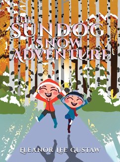 The Sundog Snow Adventure - Eleanor Lee Gustaw