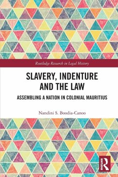 Slavery, Indenture and the Law - Boodia-Canoo, Nandini