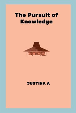 The Pursuit of Knowledge - A, Justina