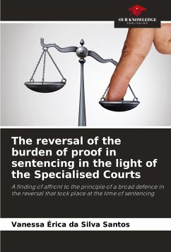 The reversal of the burden of proof in sentencing in the light of the Specialised Courts - Santos, Vanessa Érica da Silva