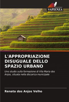 L'APPROPRIAZIONE DISUGUALE DELLO SPAZIO URBANO - dos Anjos Velho, Renata