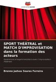 SPORT THÉÂTRAL et MATCH D'IMPROVISATION dans la formation des acteurs