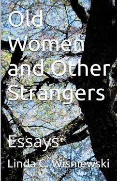 Old Women and Other Strangers - Wisniewski, Linda C.
