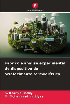 Fabrico e análise experimental de dispositivo de arrefecimento termoelétrico - Reddy, K. Dharma;Imthiyaz, M. Mohammad