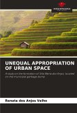 UNEQUAL APPROPRIATION OF URBAN SPACE