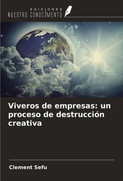 Viveros de empresas: un proceso de destrucción creativa - Sefu, Clement