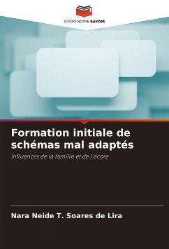 Formation initiale de schémas mal adaptés - T. Soares de Lira, Nara Neide