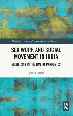 Sex Work and Social Movement in India - Ghose, Toorjo