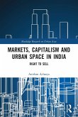 Markets, Capitalism and Urban Space in India