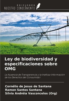 Ley de biodiversidad y especificaciones sobre OMG - de Santana, Cornélio de Jesus; Santana, Ramon Santos; Vasconcelos (Org), Sílvia Andréia