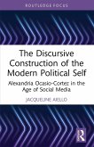 The Discursive Construction of the Modern Political Self The Discursive Construction of the Modern Political Self