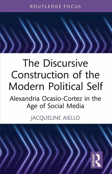 The Discursive Construction of the Modern Political Self The Discursive Construction of the Modern Political Self