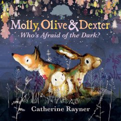 Molly, Olive and Dexter: Who's Afraid of the Dark? - Rayner, Catherine