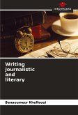 Writing journalistic and literary