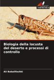 Biologia della locusta del deserto e processi di controllo