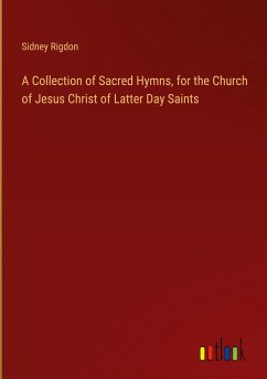 A Collection of Sacred Hymns, for the Church of Jesus Christ of Latter Day Saints