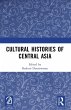Cultural Histories of Central Asia - Bild 1