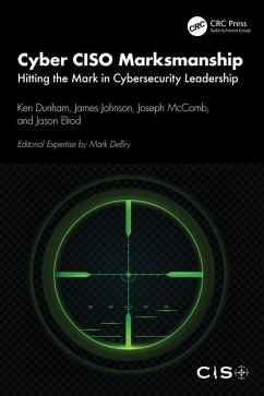 Cyber CISO Marksmanship - Dunham, Ken (iSIGHT Partners, Inc., Dallas, Texas, USA); Johnson, James; McComb, Joseph