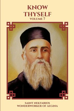 Know Thyself - Wonderworker of Aegina, Saint Nektarios