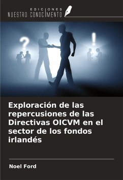 Exploración de las repercusiones de las Directivas OICVM en el sector de los fondos irlandés - Ford, Noel