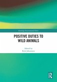 Positive Duties to Wild Animals Positive Duties to Wild Animals
