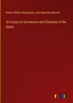 An Essay on Curvatures and Diseases of the Spine