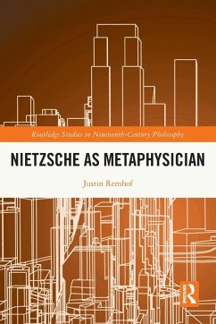 Nietzsche as Metaphysician - Remhof, Justin (Old Dominion University, USA)