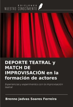 DEPORTE TEATRAL y MATCH DE IMPROVISACIÓN en la formación de actores - Soares Ferreira, Brenno Jadvas