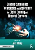 Shaping Cutting-Edge Technologies and Applications for Digital Banking and Financial Services