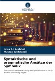 Syntaktische und pragmatische Ansätze der Symbolik