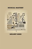 Musical Mastery Musical Mastery
