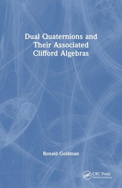 Dual Quaternions and Their Associated Clifford Algebras - Goldman, Ronald