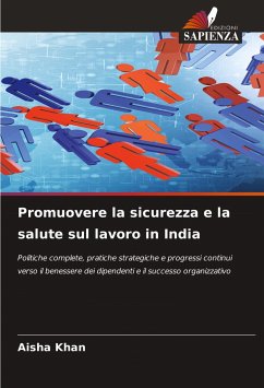 Promuovere la sicurezza e la salute sul lavoro in India - Khan, Aisha