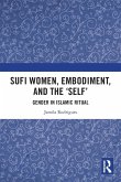 Sufi Women, Embodiment, and the 'Self'