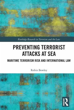 Preventing Terrorist Attacks at Sea - Bowley, Robin (Faculty of Law, University of Technology Sydney, Aust