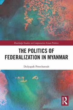 Cover The Politics of Federalization in Myanmar
