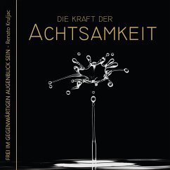 Die Kraft der Achtsamkeit (MP3-Download) - Kruljac, Renato