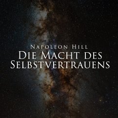 Die Macht des Selbstvertrauens (MP3-Download) - Hill, Napoleon