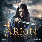 Arion. Ścieżka Wybrańca (MP3-Download) Arion. Ścieżka Wybrańca (MP3-Download)
