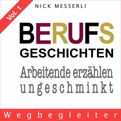 Berufsgeschichten Vol. 1 - Weggefährten (MP3-Download) - Messerli, Nick