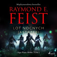 Saga Wojny Mroku. Tom 1. Lot Nocnych Jastrzębi (MP3-Download) - Feist, Raymond E