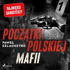 Początki polskiej mafii (MP3-Download) - Szlachetko, Paweł