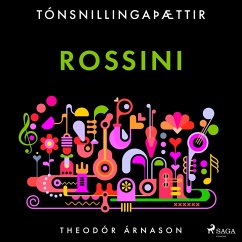Tónsnillingaþættir: Rossini (MP3-Download) - Árnason, Theódór