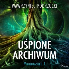 Uśpione archiwum. Yggdrasill 1 (MP3-Download) - Podrzucki, Wawrzyniec