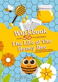 Workbook The Life of the Honey Bee with 50 Worksheets