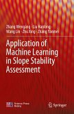 Application of Machine Learning in Slope Stability Assessment