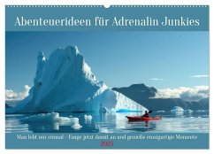 Abenteuerideen für Adrenalin Junkies (Wandkalender 2025 DIN A2 quer), CALVENDO Monatskalender