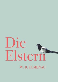 DIE ELSTERN - W.B.Ulmenau