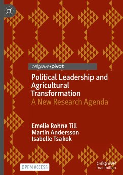 Political Leadership and Agricultural Transformation - Rohne Till, Emelie;Andersson, Martin;Tsakok, Isabelle